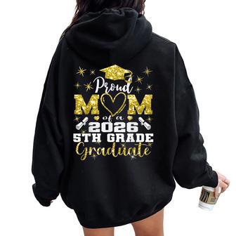 Proud Mom Of 5Th Grade Graduate 2026 Elementary Graduation Women Oversized Hoodie Back Print | Seseable UK