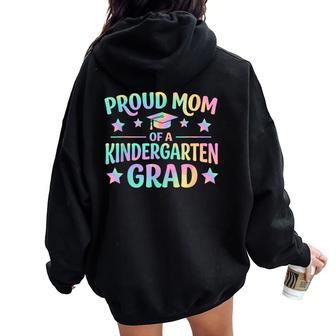 Proud Mom Of A Kindergarten Grad Tie Dye Graduation Mom Women Oversized Hoodie Back Print - Thegiftio UK