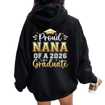 Proud Nana Of A 2026 Graduate Senior Graduation Women Women Oversized Hoodie Back Print - Thegiftio UK