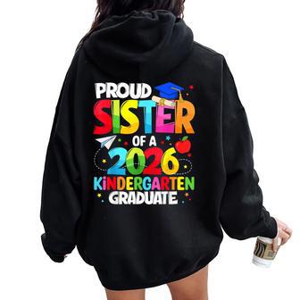 Proud Sister Class Of 2026 Kindergarten Graduate Graduation Women Oversized Hoodie Back Print - Thegiftio UK