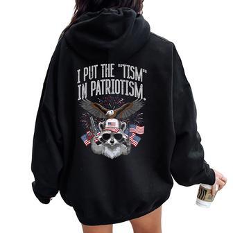 I Put Tism In Patriotism Raccoon Saying Kids Women Oversized Hoodie Back Print - Thegiftio UK
