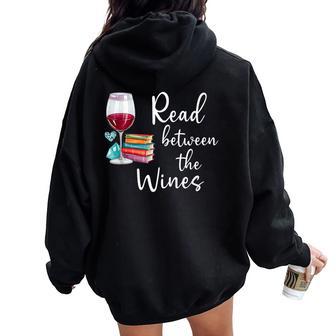 Read Between The Wines Im Just A Girl Who Loves Books & Wine Women Oversized Hoodie Back Print - Thegiftio UK