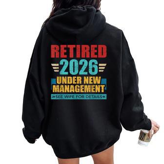 Retired 2026 Under New Management See Wife For Details Women Oversized Hoodie Back Print - Thegiftio UK