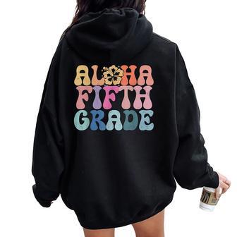 Retro Aloha Fifth Grade Teacher Summer Vacation Beach Hawaii Women Oversized Hoodie Back Print - Thegiftio
