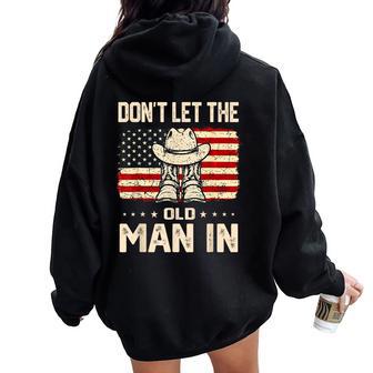 Retro Don't Let The Old Man In Cowboy Us Flag For Women Women Oversized Hoodie Back Print - Thegiftio