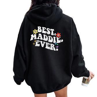 Retro Groovy Best Maddie Ever ファーストネーム 母の日 女の子 レディース オーバーサイズ パーカー バックプリント - Kawaiitshirt