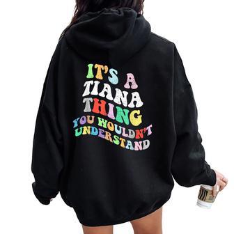 Retro Groovy Es Una Cosa De Tiana Que No Entenderías Women Oversized Hoodie Back Print - Regaloses