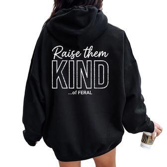 Retro Raise Them Kind Of Feral Mom Life Mother's Day Women Oversized Hoodie Back Print | Seseable UK