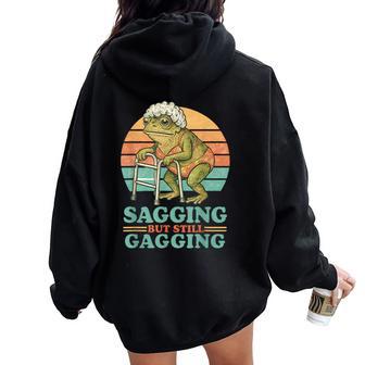 Sagging But Still Gagging Frog Inappropriate Women Women Oversized Hoodie Back Print - Thegiftio UK