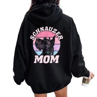 Schnauzer Mom Dog Mother's Day Vintage Pet Women Oversized Hoodie Back Print - Thegiftio