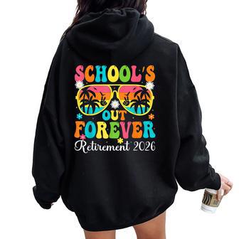 School's Out Forever Retirement 2026 Retro Retired Teacher Women Oversized Hoodie Back Print - Thegiftio UK
