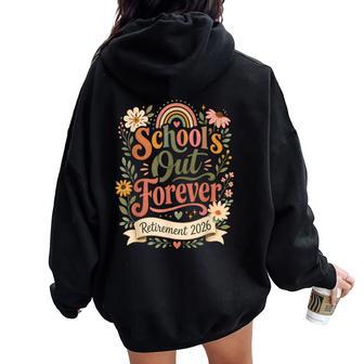 School’S Out Forever Retirement 2026 Vintage Retired Teacher Women Oversized Hoodie Back Print | Mazezy
