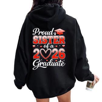 Senior 2026 Graduation Proud Sister Of A 2026 Graduate Women Oversized Hoodie Back Print - Thegiftio UK
