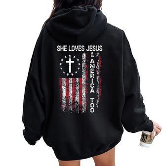 She Loves Jesus And America Too 4Th Of July Christian Womens Women Oversized Hoodie Back Print - Thegiftio UK