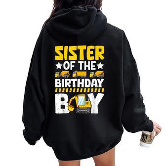 Sister Of The Birthday Boy Construction Theme Party Matching Women Oversized Hoodie Back Print - Thegiftio UK