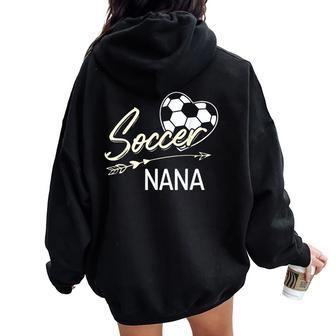 Soccer Nana Proud Grandma Soccer Love Women Oversized Hoodie Back Print - Thegiftio UK
