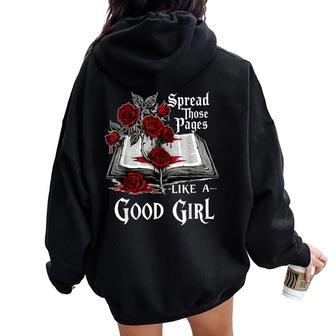 Spread Those Pages Like A Good Girl Dark Romance Spicy Book Women Oversized Hoodie Back Print - Thegiftio UK