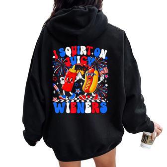 I Squirt On Juicy Wieners Hotdog 4Th Of July Kids Women Oversized Hoodie Back Print - Thegiftio UK