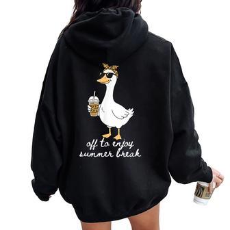 Summer Break Silly-Goose Teacher Off Duty Last-Day Of School Women Oversized Hoodie Back Print - Thegiftio UK
