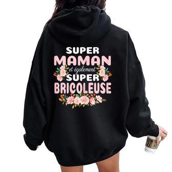 Super Maman Etuper Bricoleuse Cadeau Bricoleuse Sweat à capuche oversize pour femme avec imprimé dans le dos - Cadeauxyz