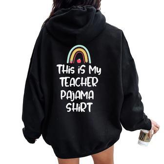 This Is My Teacher Pajama Teacher Life Women Oversized Hoodie Back Print - Thegiftio UK