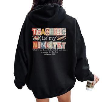 Teaching Is My Ministry God Christian Teacher Back To School Women Oversized Hoodie Back Print - Thegiftio UK