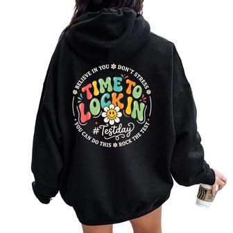 Time To Lock In Test Day Teacher Student Rock The Test Women Oversized Hoodie Back Print - Thegiftio UK