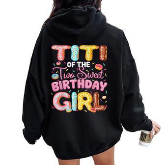 Titi Of The Two Sweet Birthday Girl Donut 2Nd Birthday Women Oversized Hoodie Back Print - Thegiftio