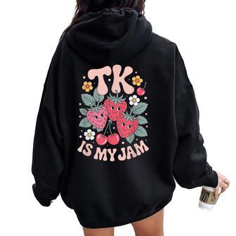 Tk Is My Jam Strawberry Cherry Teacher Student Outfit Women Oversized Hoodie Back Print - Thegiftio UK