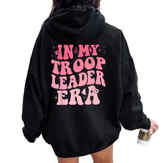 In My Troop Leader Era Cookie Dealer Camping Summer Women Women Oversized Hoodie Back Print - Thegiftio UK
