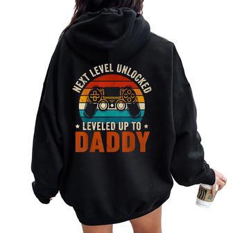 Unlocked Leveled Up To Daddy For Adult Fathers Day Women Oversized Hoodie Back Print - Thegiftio UK