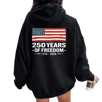 Usa 250Th Anniversary 1776 2026 Patriotic Flag For Men Women Oversized Hoodie Back Print - Thegiftio UK