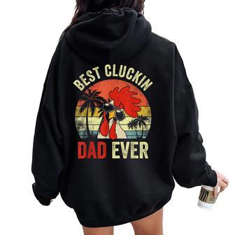 Vintage Chicken Dad Best Cluckin Dad Ever Proud Daddy Farmer Women Oversized Hoodie Back Print - Thegiftio UK