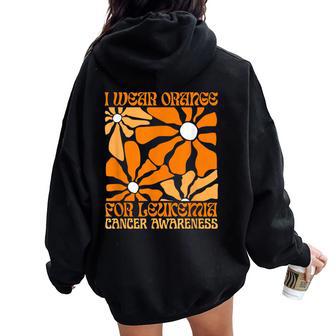 We Wear Orange Flower Support Leukemia Cancer Awareness Women Oversized Hoodie Back Print - Thegiftio UK