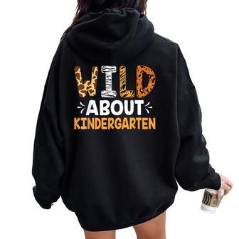 Wild About Kindergarten Safari Teacher Student Women Oversized Hoodie Back Print | Mazezy