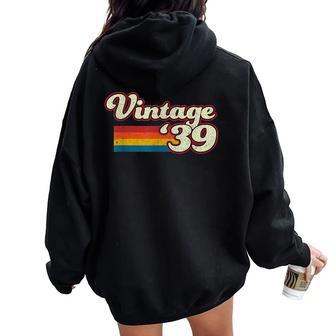ヴィンテージ 1939年 84歳 誕生日プレゼント 男性 女性 84歳 レディース オーバーサイズ パーカー バックプリント - Kawaiitshirt