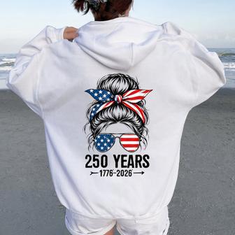 250 Years America 250 Anniversary Usa 4Th Of July Girl Women Oversized Hoodie Back Print - Thegiftio UK