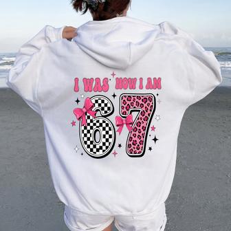 7 Year Old Birthday Girl I Was 6 Now I'm 7 67 7Th Birthday Women Oversized Hoodie Back Print - Thegiftio UK