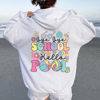 Bye Bye School Hello Pool Summer Break Teacher Student Women Oversized Hoodie Back Print - Thegiftio UK