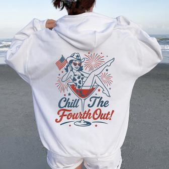 Chill The Fourth Out 4Th Of July Girl Martini Glass Women Oversized Hoodie Back Print - Thegiftio UK