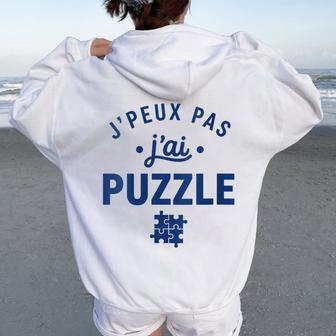 Citation Jeux Deociété Humour J'peux Pas J'ai Puzzle Sweat à capuche oversize pour femme avec imprimé dans le dos - Cadeauxyz