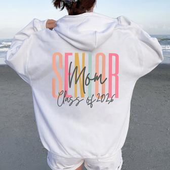 Class Of 2026 Senior Mom 2026 Graduation Matching Family Women Oversized Hoodie Back Print - Thegiftio UK