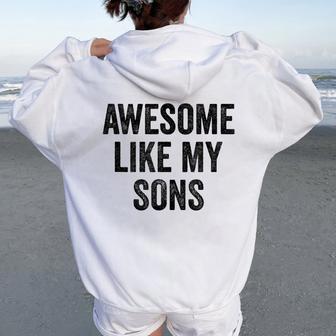 Proud Dad Mom Awesome Like My Sons Women Oversized Hoodie Back Print - Thegiftio UK