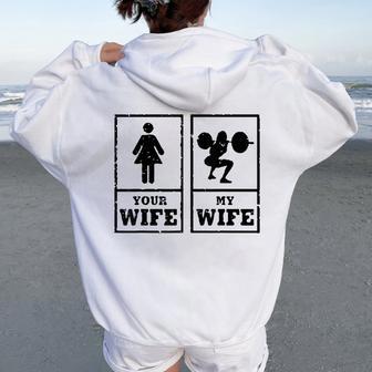 Your Wife My Wife Regalo Divertido Para Levantamiento De Pesas Women Oversized Hoodie Back Print - Regaloses