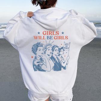 Girls Will Be Girls Patriotic Feminist 4Th Of July Women Oversized Hoodie Back Print | Seseable UK