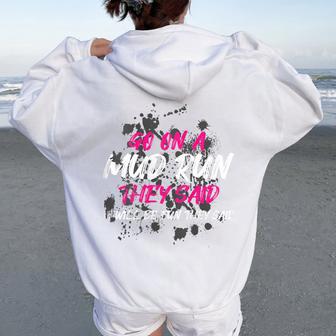 Go On A Mud Run Muddy Race Mud Run Women Oversized Hoodie Back Print - Thegiftio