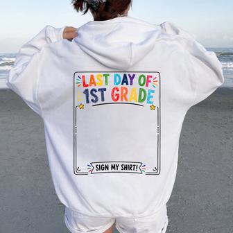 Last Day Of First Grade Sign My Autograph Graduation Women Oversized Hoodie Back Print | Mazezy