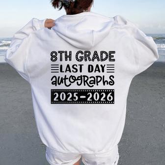 Last Day Of School 8Th Grade Sign My Eighth Graders Women Oversized Hoodie Back Print - Thegiftio UK