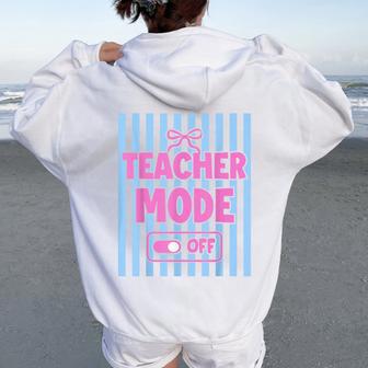Last Day Of School Coquette Bow Stripes Teacher Mode Off Women Oversized Hoodie Back Print - Thegiftio UK