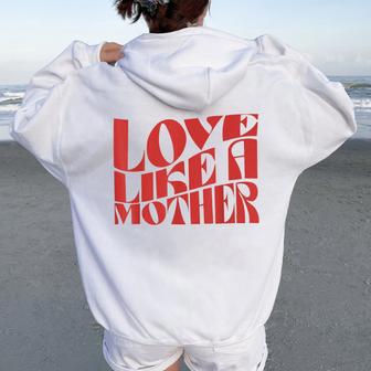 Love Like A Mother Mother Day Women Oversized Hoodie Back Print - Thegiftio UK